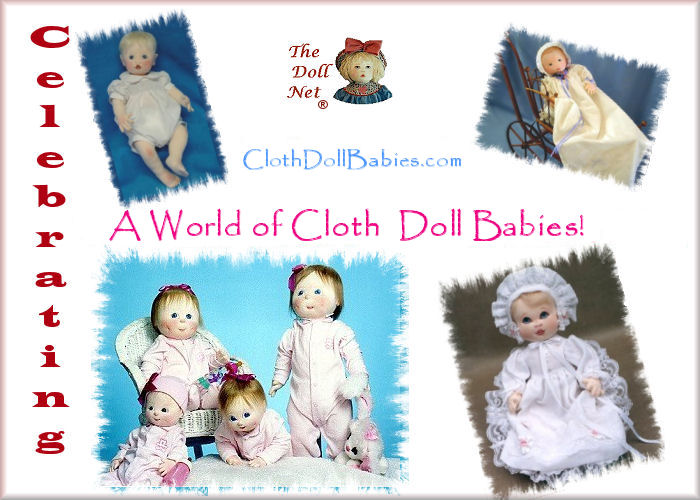 Cloth Baby Dolls, Doll Babies, Soft Dolls, Patterns, Free Projects, Patterns and Supplies All To Celebrate the World of Cloth Doll Babies.